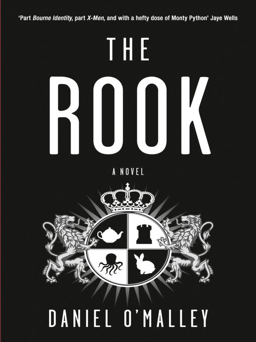 Title details for The Rook by Daniel O'Malley - Available